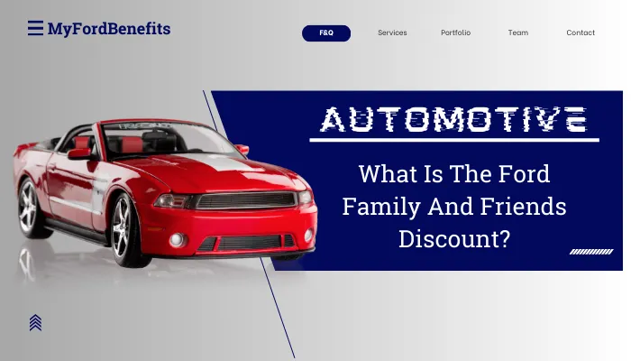 What Is The Ford Family And Friends Discount